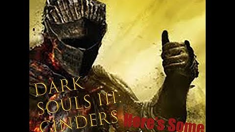 Gundyr Is Easy! - Dark Souls 3 Cinders Mod Pt 1