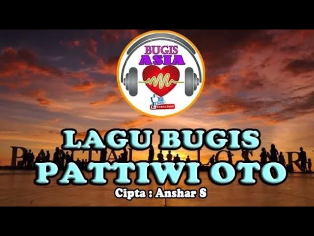 LAGU BUGIS  PATTIWI OTO class=