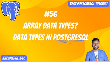 Data Types in PostgreSQL: Array Data Types || PostgreSQL Full Playlist #56