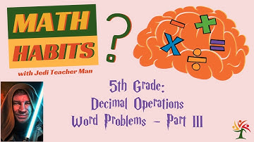 Math-Habits: Decimal Operations Word Problems Part 3