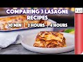 Comparing 3 Lasagne Recipes | 30 min vs 2 hours vs 4 hours