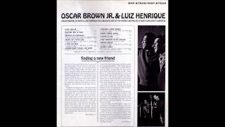 Download lagu Oscar Brown Jr Luiz Henrique Finding A New Friend Oscar Brown Jr Luiz Henrique Finding A New Friend