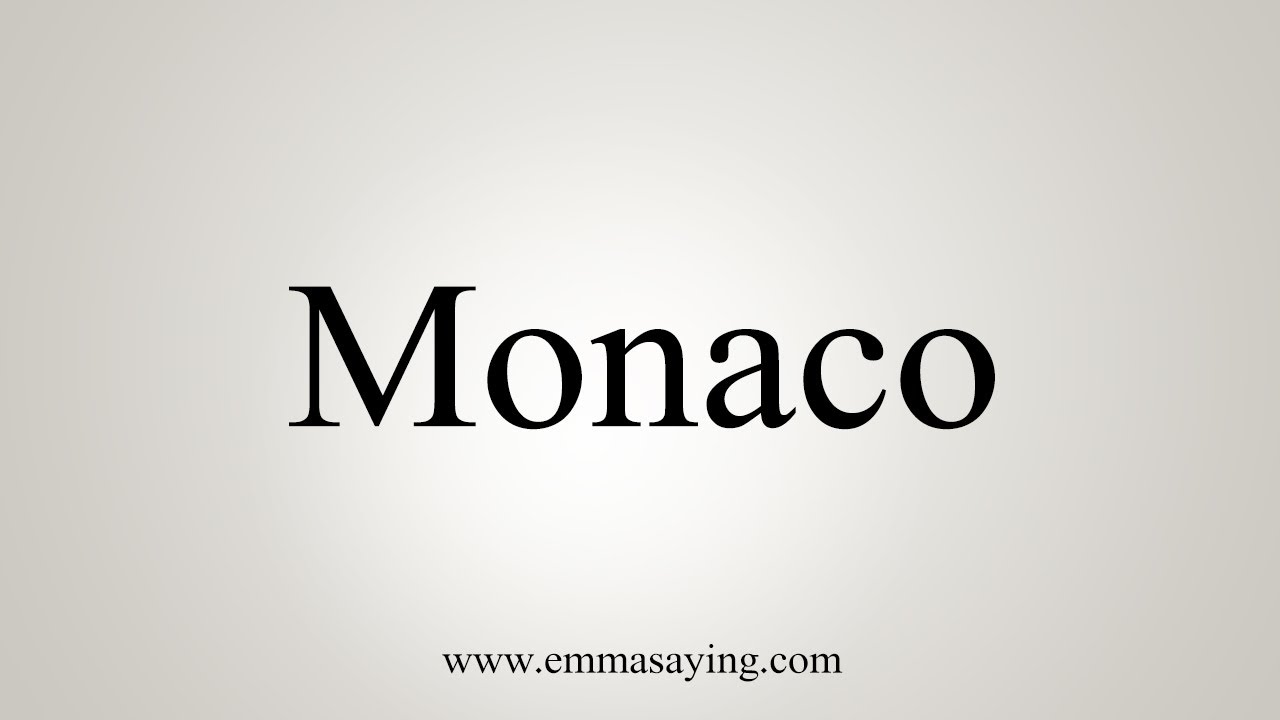 How To Say Monaco