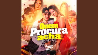 Quem Procura Acha - Mc Igão