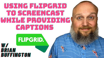 Using FlipGrid for Screencasting Closed Captioning
