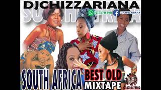 SOUTH AFRICA OLD MUSIC MIX-TAPE -DJ Chizzariana