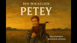 Petey Kitap Analizi | Ben Mikaelsen’in Unutulmaz Hikâyesi