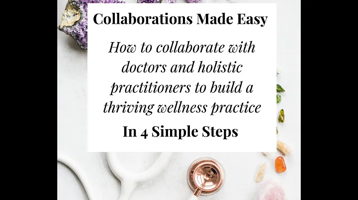 How to Collaborate with Doctors and Holistic healt...