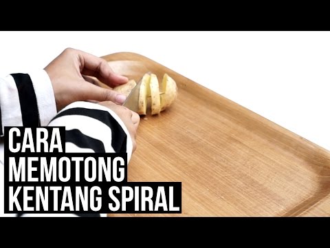 Cara Memotong Kentang Spiral