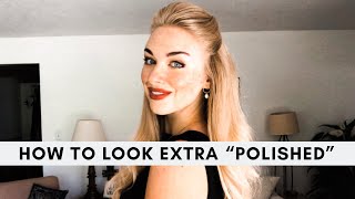 How to Look Polished & Put Together