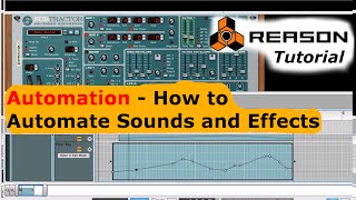 Reason Tutorial - Use Automation to Automate Sounds and Effects
