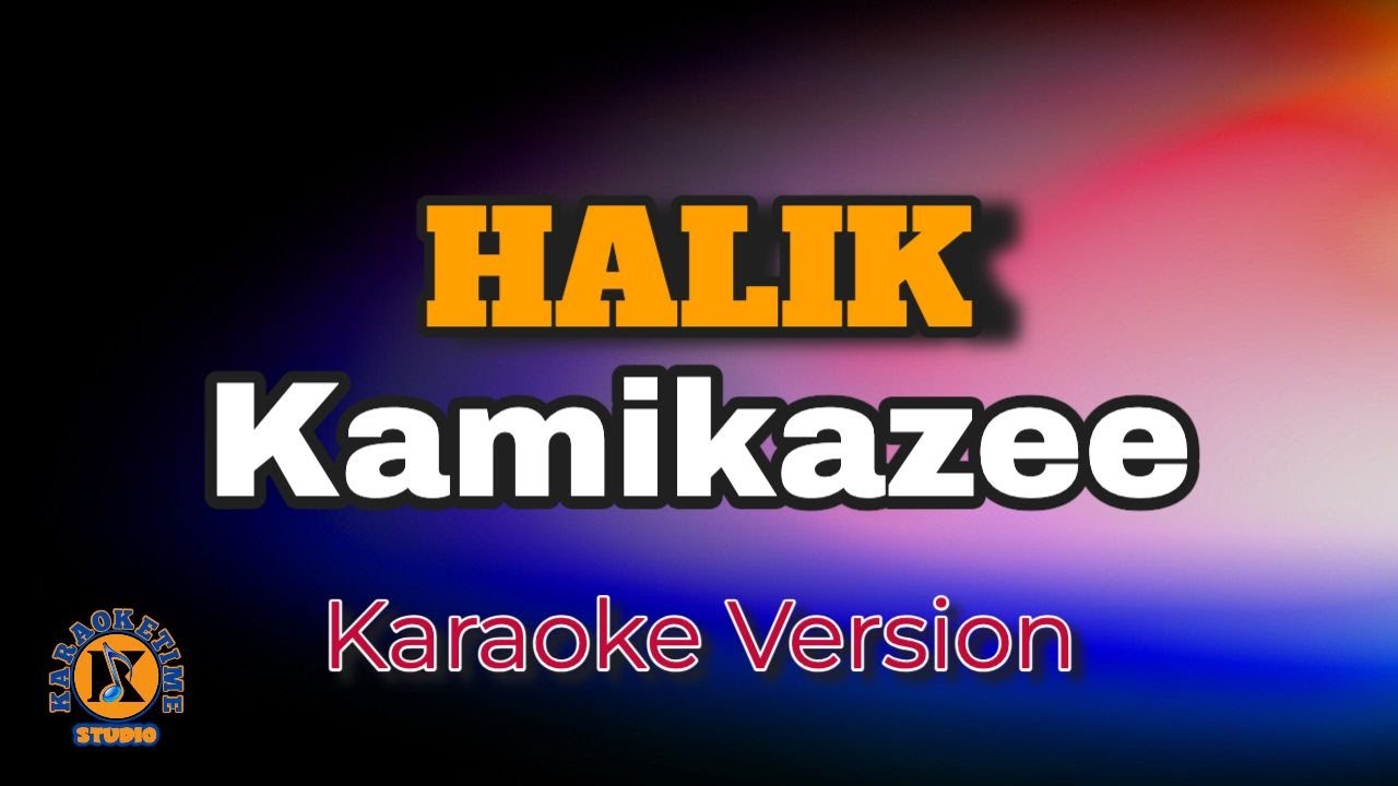 HALIK - Kamikazee (Karaoke Version) HALIK - Kamikazee (Karaoke Version)