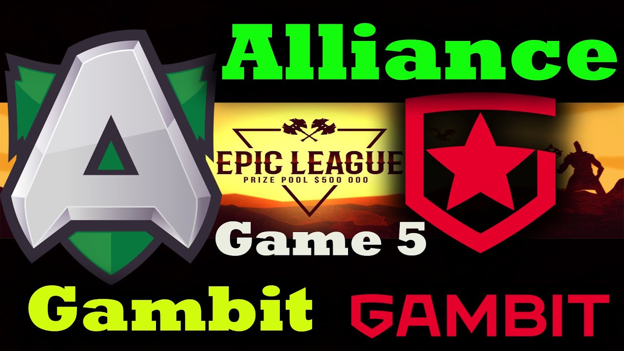 Alliance VS Gambit Game 5 Dota 2 Live Tournament Epic League Lower Bracket Final