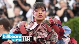 Rihanna Co-Hosting Catholic-Themed 2018 Met Gala | Billboard News Flash