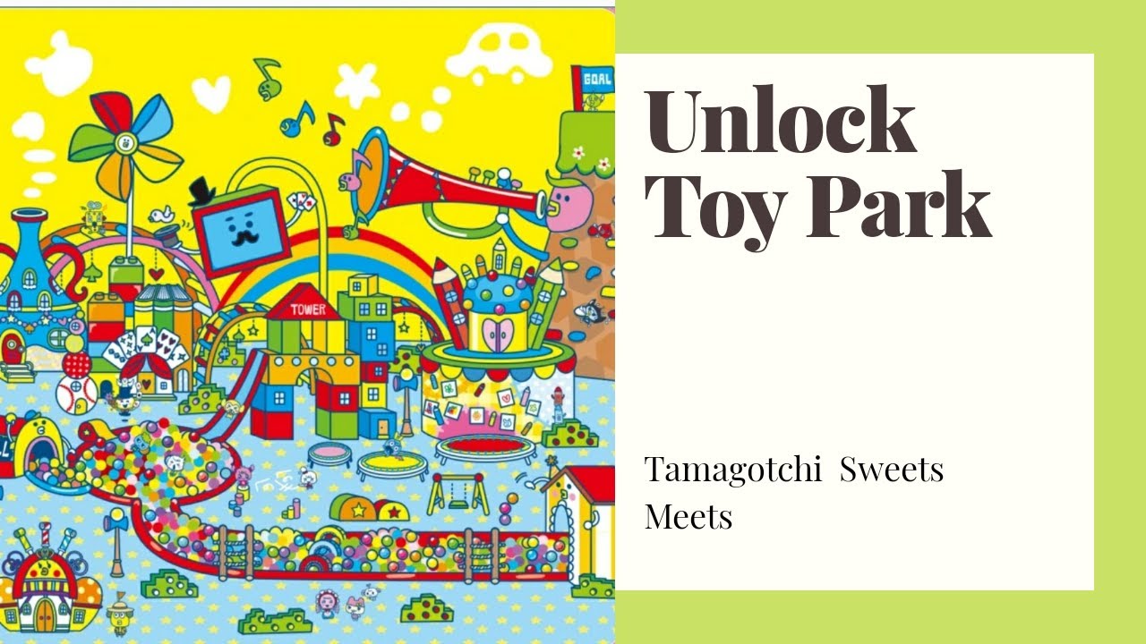 How to Unlock Toy Park | Tamagotchi 