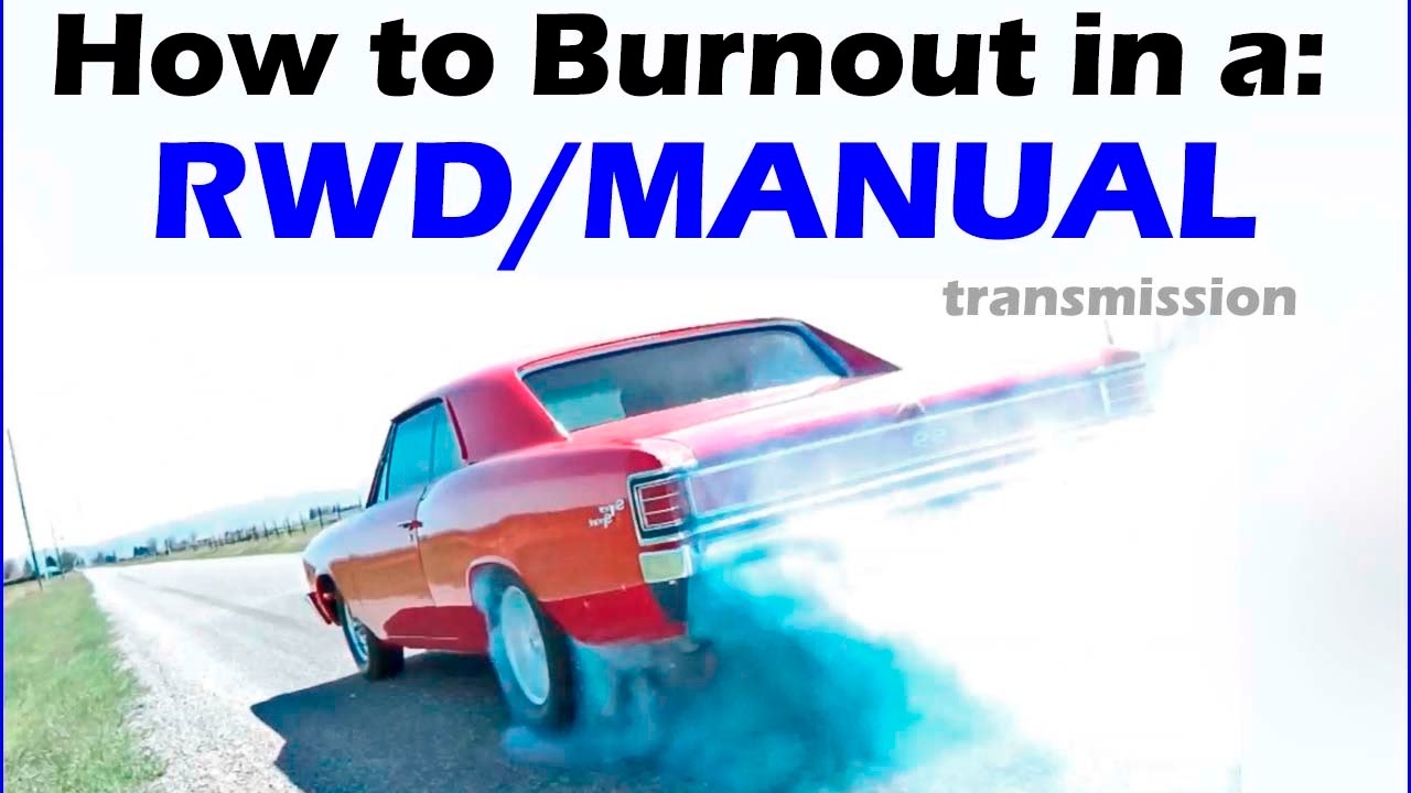 How To Do a Burnout - Manual Rear Wheel Drive - Never Done - YouTube