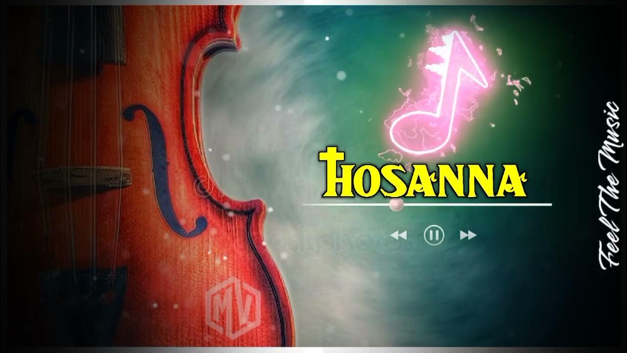 HOSANNA NEW RINGTONE INTERLOADJESUS RINGTONESCHRISTIAN RINGTONES