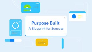 Purpose Built: A Blueprint for Success