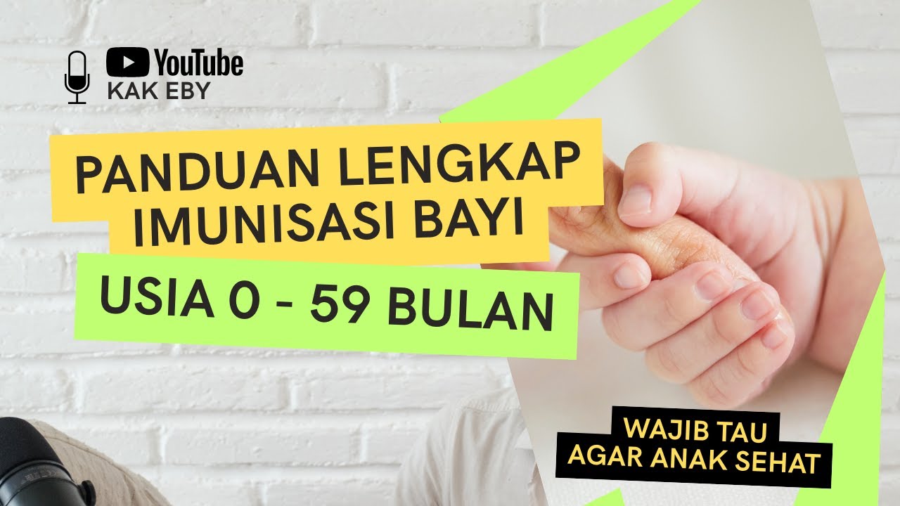 PANDUAN LENGKAP IMUNISASI BAYI 0-59 BULAN : JADWAL, MANFAAT DAN EFEK SAMPING