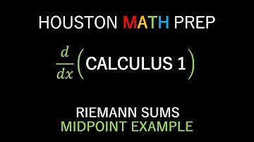 Riemann Sums (Midpoint Example)