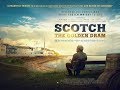 Scotch the golden dram official trailer 2019 the scotch whisky story