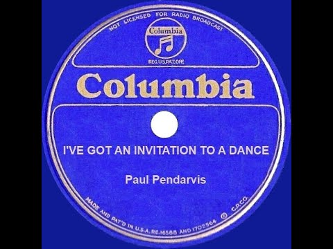 1934 Paul Pendarvis - I’ve Got An Invitation To A Dance (Eddie Scope, vocal)