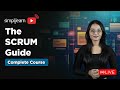 The SCRUM Guide Complete Course | Complete SCRUM Course in 4 Hours | Agile SCRUM | Simplilearn
