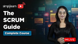 The SCRUM Guide Complete Course | Complete SCRUM Course in 7 Hours | Agile SCRUM | Simplilearn