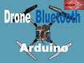 Drone  Bluetooth Arduino, Drone Casero y Económico(Tutorial Paso a Paso)