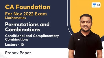 L10 | Permutations, and Combinations | Chapter 5 | Conditional and Complimentary Combinations