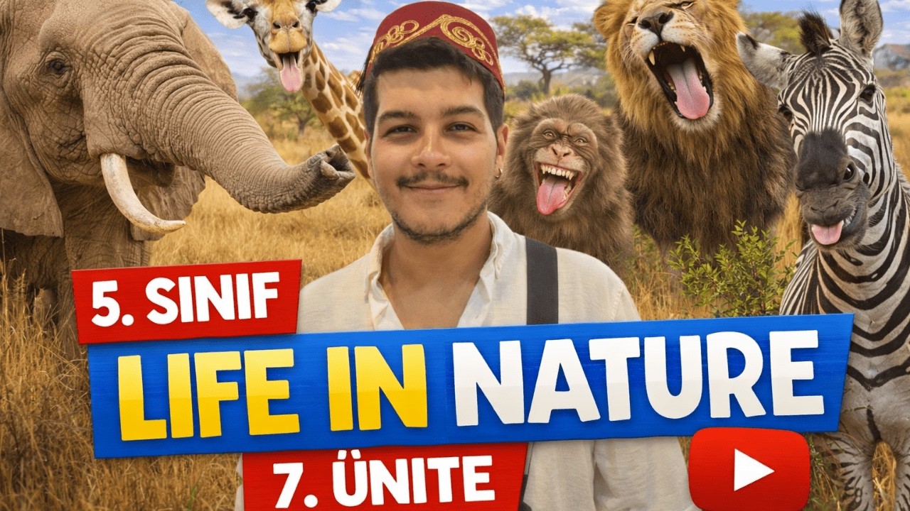 İNGİLİZCE 5. SINIF 7. ÜNİTE ''Life in Nature'' Konu Anlatımı