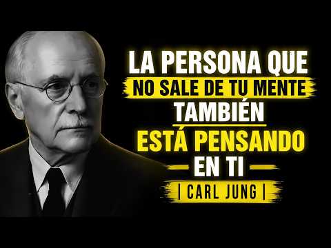 La Persona Que No Sale de Tu Mente También Está Pensando en Ti | Carl Jung