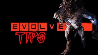 EVOLVE Gameplay- tips & strategies