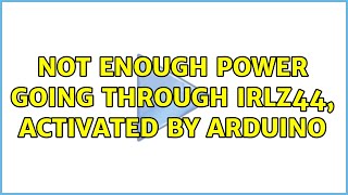 Not enough power going through IRLZ44, activated by Arduino