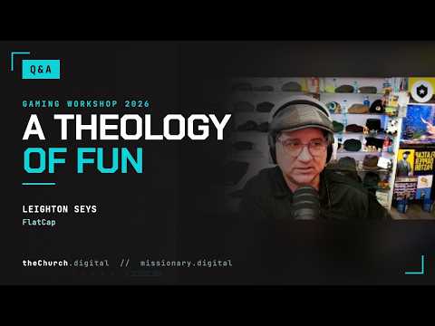 A Theology of Fun — Q&A