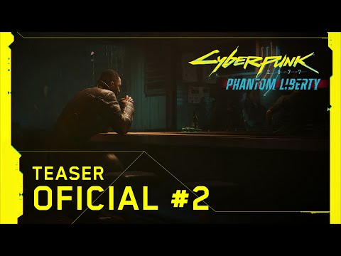 Cyberpunk 2077: Phantom Liberty — Teaser Oficial #2