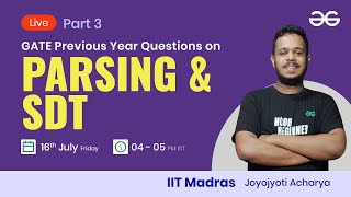 GATE PYQ - Parsing and SDT (Continued) Part 3 with Joyojyoti Acharya
