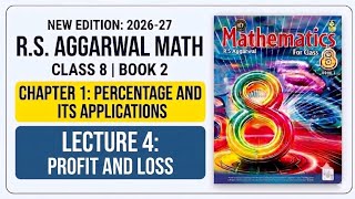 New RS Aggarwal math class 8(Book 2) Chapter 1: Percentage and its applications L-4: Profit and loss