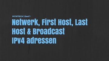 Network, First Host, Last Host & Broadcast IPv4 adressen berekenen | Deel 1