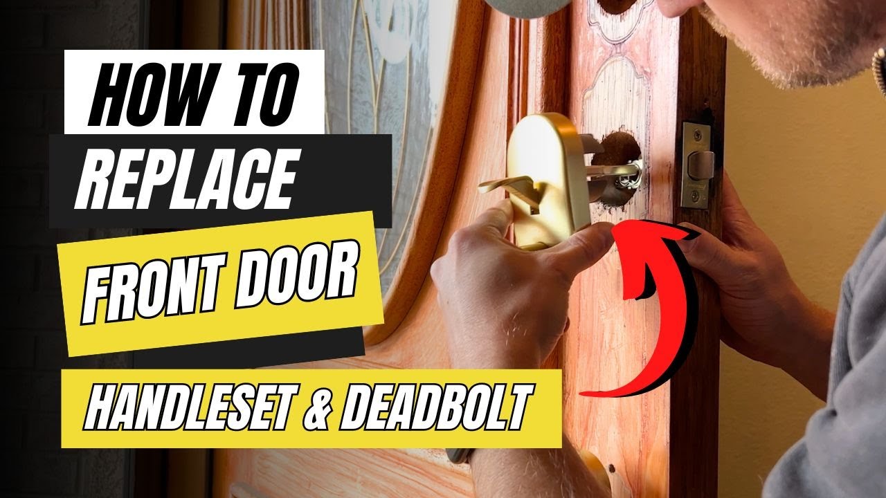 How to Replace Your Front Door Handle & Deadbolt | Schlage Remsen Handleset Full Install
