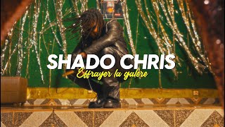SHADO CHRIS - EFFRAYER LA GALÈRE (Clip Officiel) Resimi