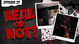 Real or Not - Episode Twenty Seven (POVs)