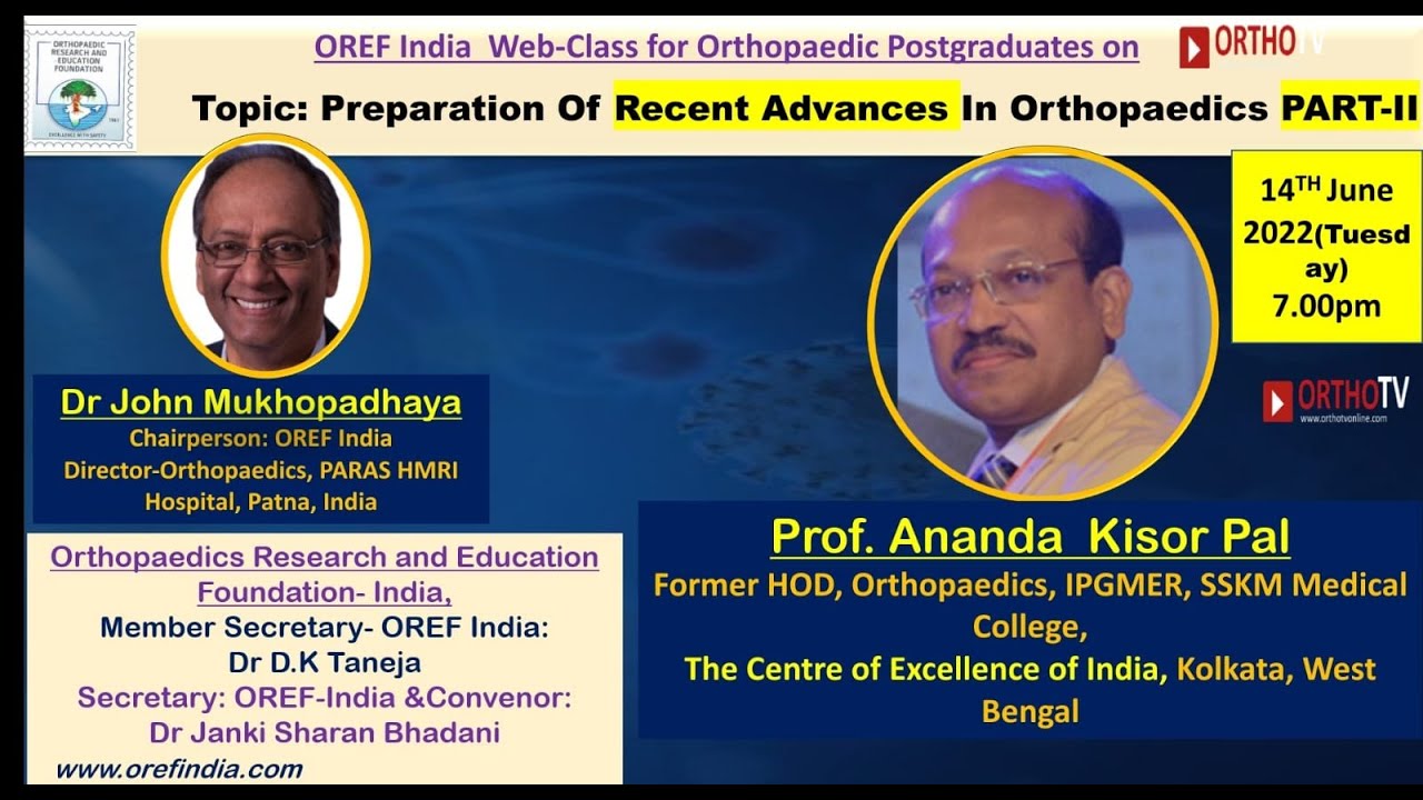 Oref OREF India Webclass for Orthopaedic Postgraduates – Recent advances in ...