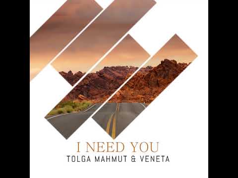 Tolga Mahmut & Veneta - I Need You ( Radio Edit )