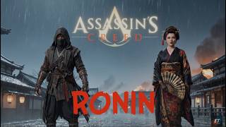 Game Cinematic Trailer – Assassin’s Creed: Ronin – Fan Concept