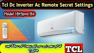 TCL AC Remote Hacks: Secret Settings Unveiled#tcl #splitac #tclac #inverterac #dc #chill#summer#cool