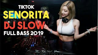 Dj Senorita Full Bass 2019 | Dj Selow Senorita Remix Tiktok