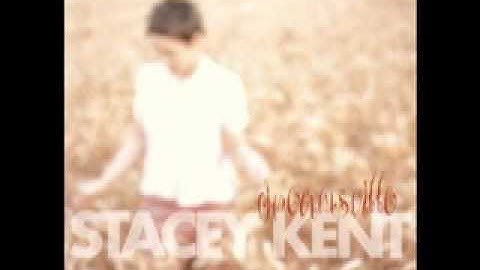 Hushabye Mountain - Stacey Kent