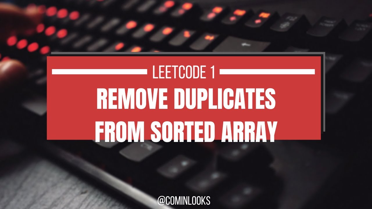 Leetcode 1 Remove Duplicates from Sorted Array - YouTube