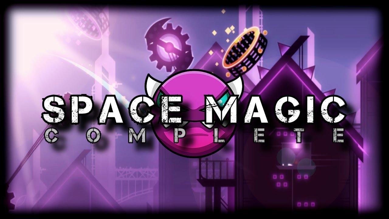 GEOMETRY DASH || Space Magic by Serponge (All Coins) [DEMON] - YouTube